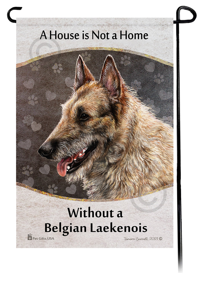 Belgian Laekenois House Is Not A Home Garden Flag