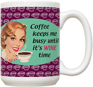 Coffee Keeps Me Busy Until Its Wine Time - Fiddler's Elbow Mug