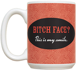 Bitch Face? This Is My Smile - Fiddler's Elbow Mug
