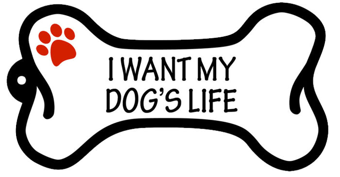 I Want My Dog's Life - Bone Keychain