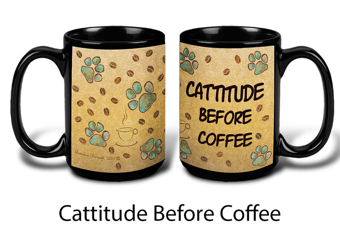 Cattitude Before Coffee Mug - Paw Marks On My Heart Mugs 15 oz