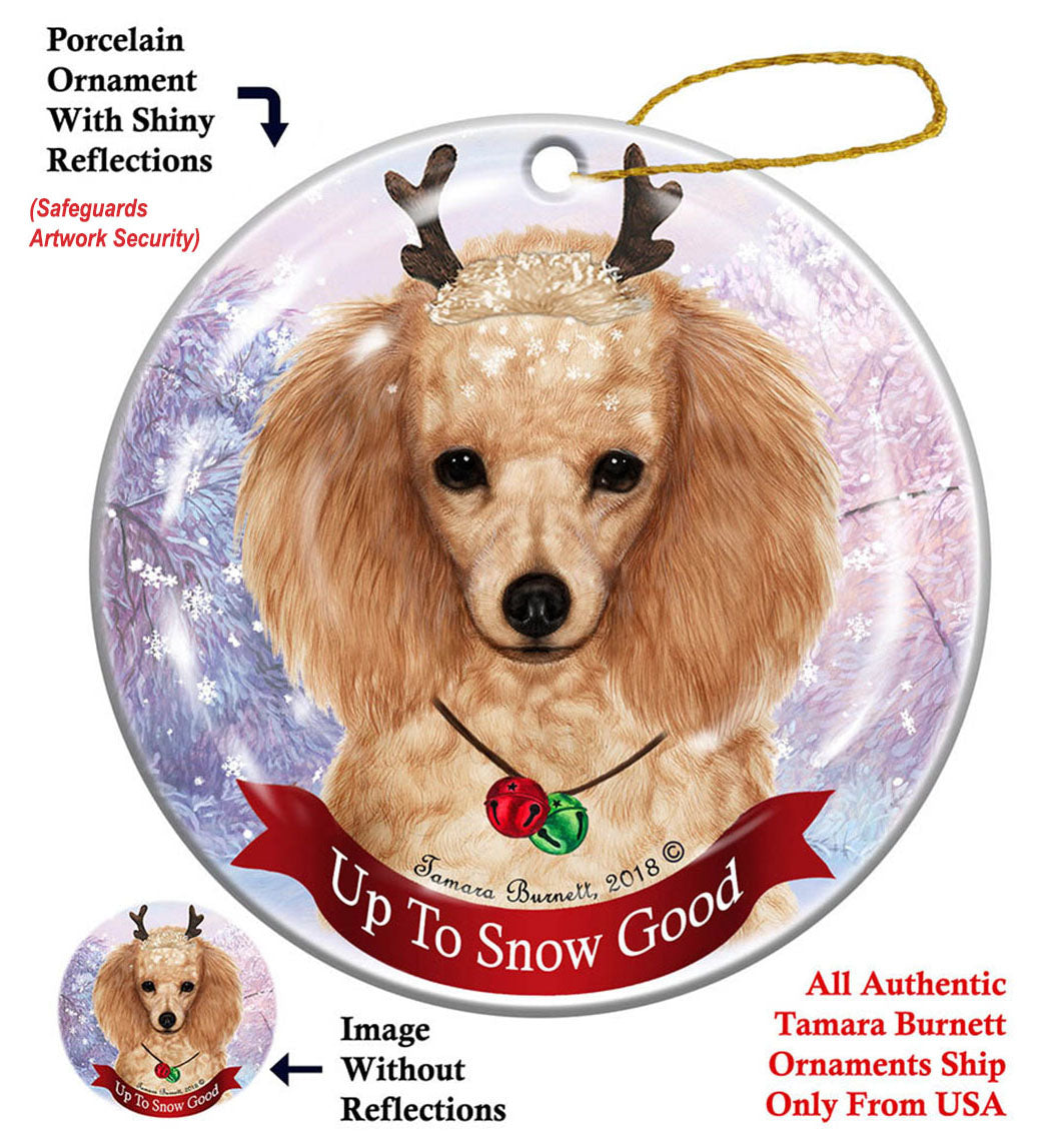Poodle - Up To Snow Good Ornament