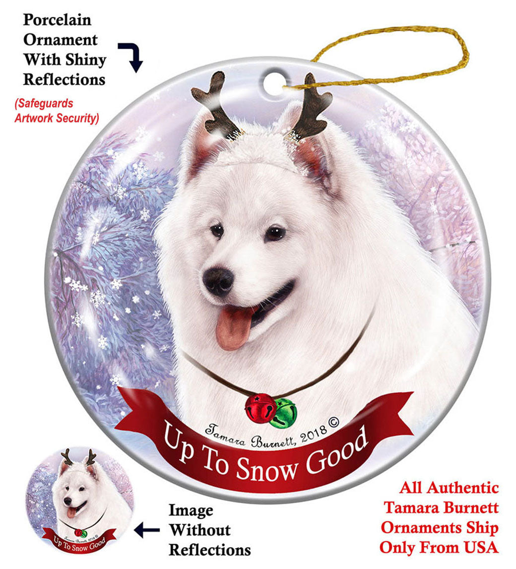 Samoyed - Up To Snow Good Ornament