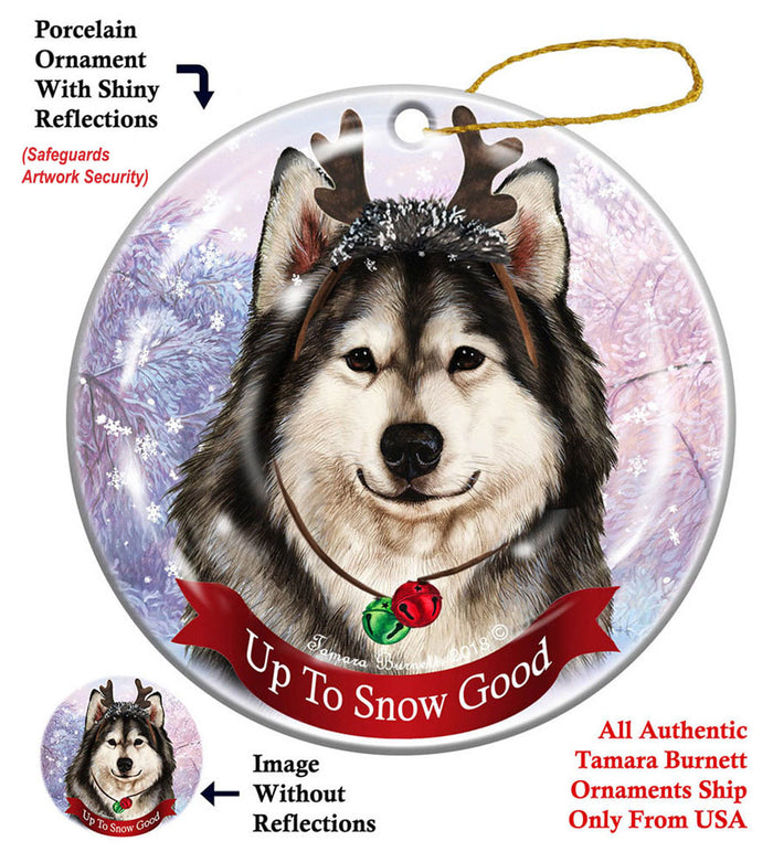 Alaskan Malamute - Up To Snow Good Ornament