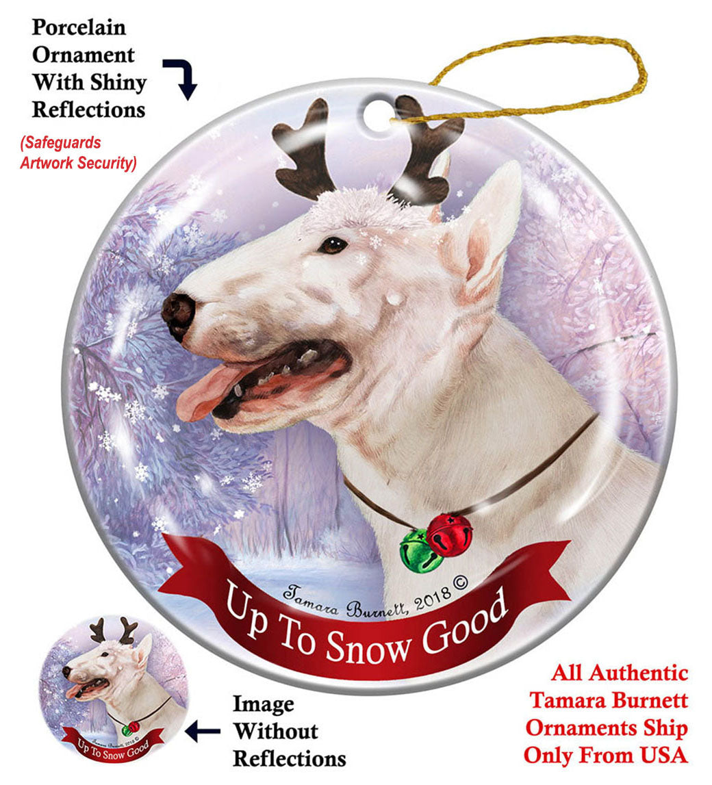 Bull Terrier - Up To Snow Good Ornament