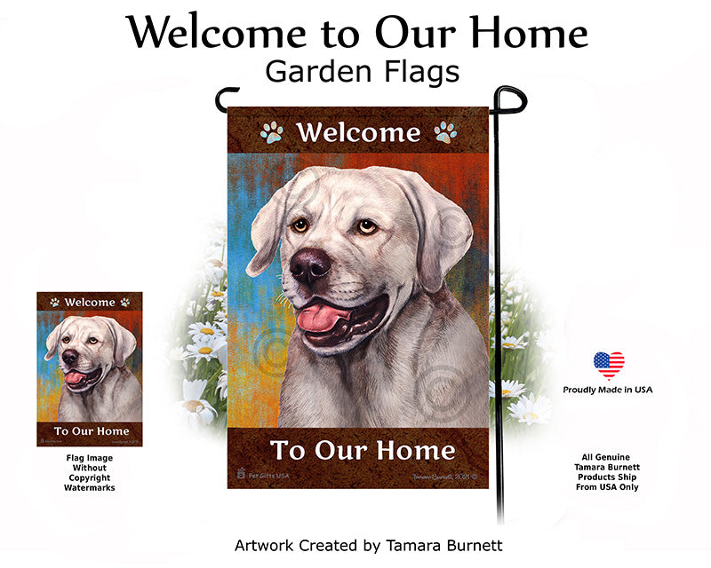 Labrador Retriever Welcome To Our Home - Garden Flag