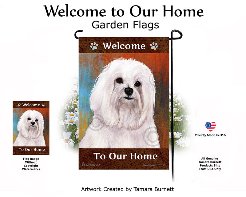 Maltese Welcome To Our Home - Garden Flag