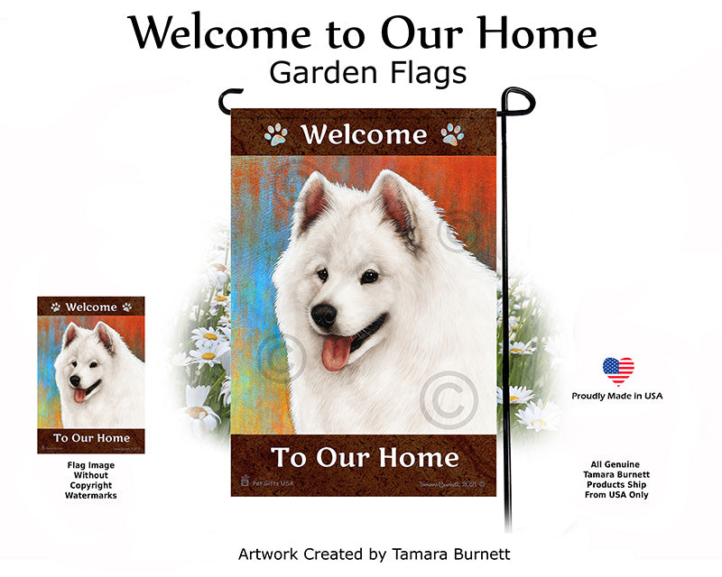 Samoyed Welcome To Our Home Garden Flags